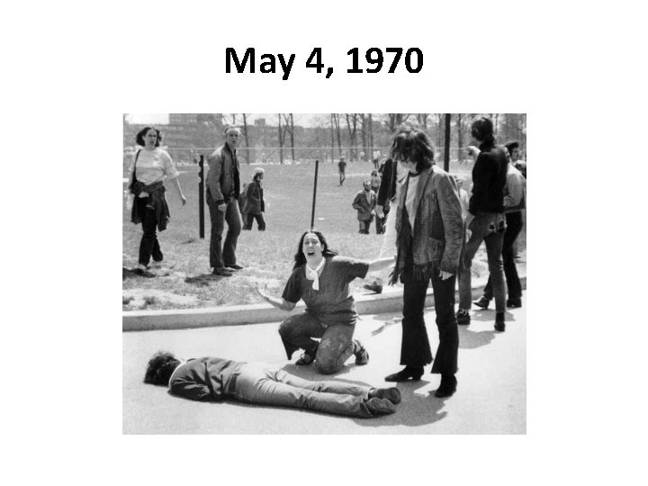 May 4, 1970 May 4, 1970