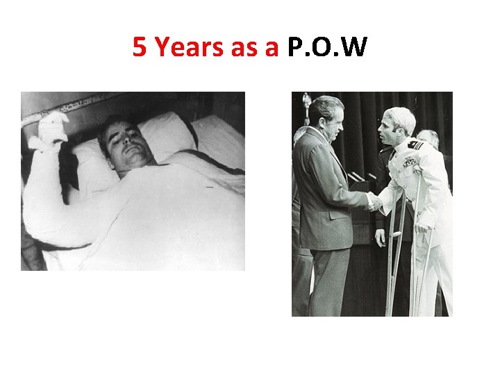 5 Years as a P. O. W 5 Years as a P. O. W