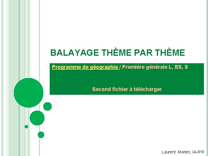 BALAYAGE THÈME PAR THÈME Programme de géographie / Première générale L, ES, S Second