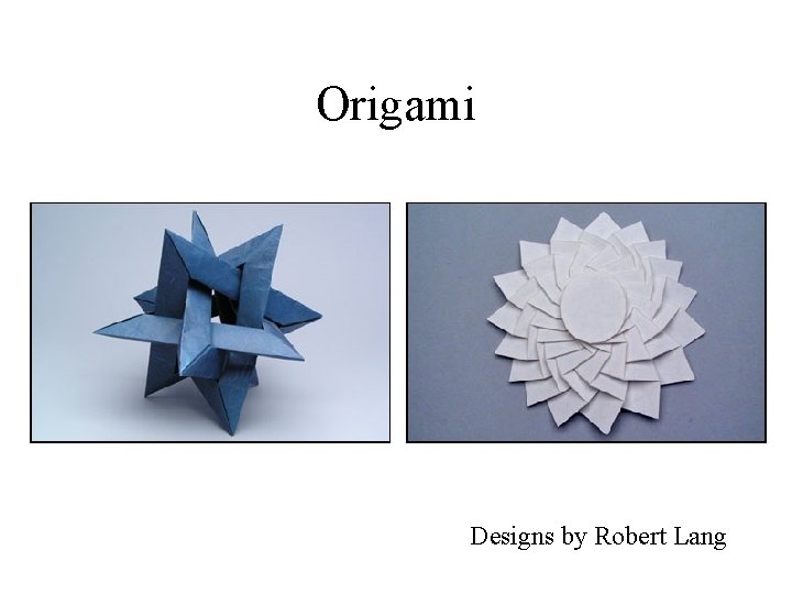 Origami Designs by Robert Lang 