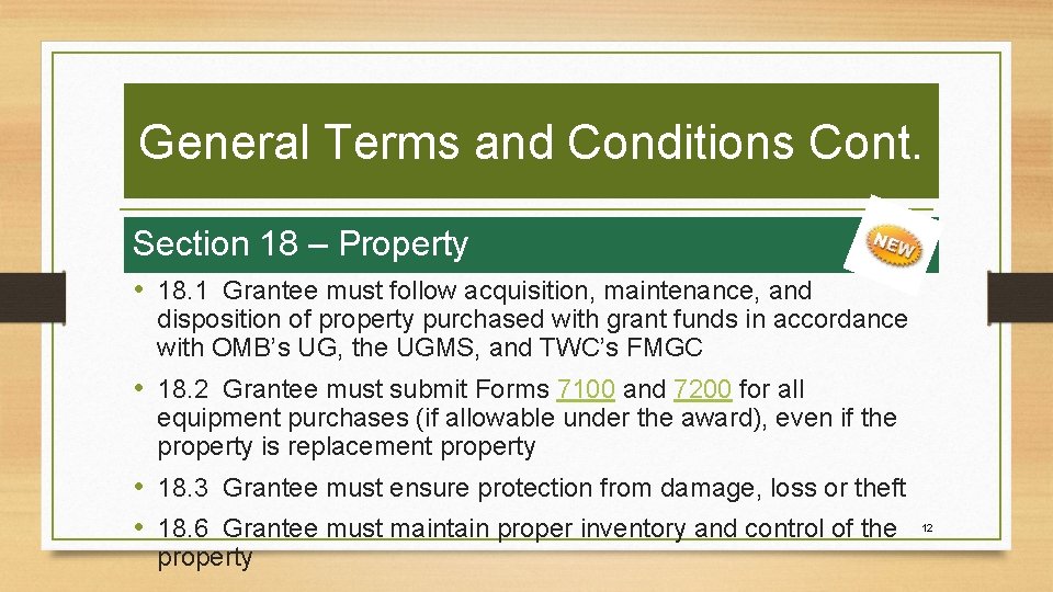 General Terms and Conditions Cont. Section 18 – Property • 18. 1 Grantee must