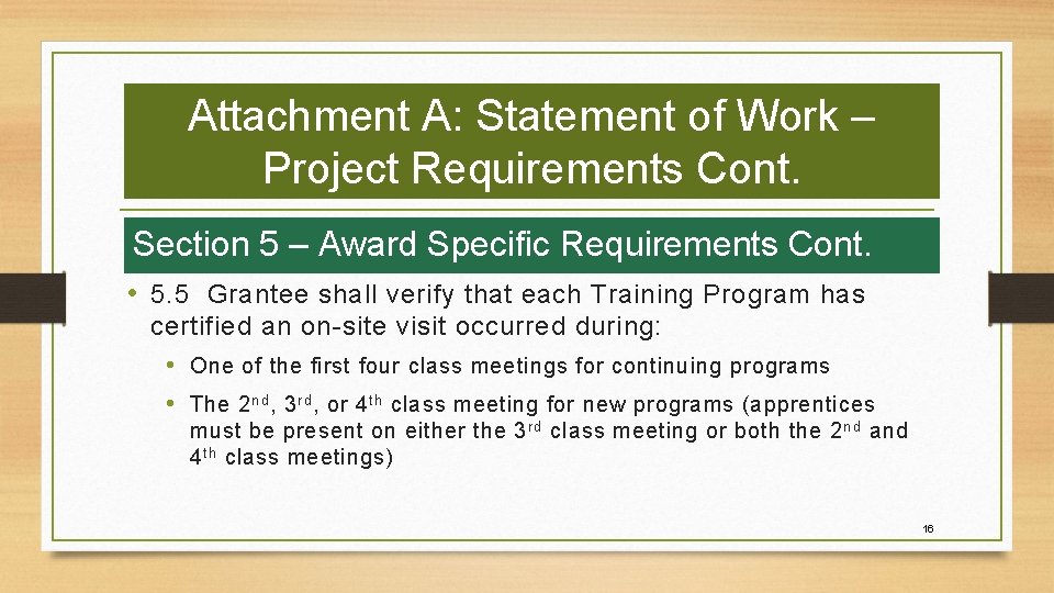 Attachment A: Statement of Work – Project Requirements Cont. Section 5 – Award Specific