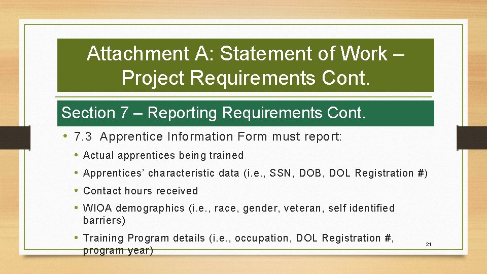 Attachment A: Statement of Work – Project Requirements Cont. Section 7 – Reporting Requirements