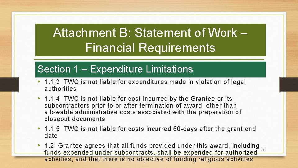 Attachment B: Statement of Work – Financial Requirements Section 1 – Expenditure Limitations •