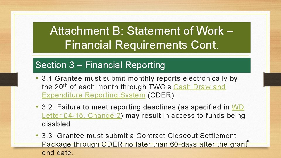 Attachment B: Statement of Work – Financial Requirements Cont. Section 3 – Financial Reporting