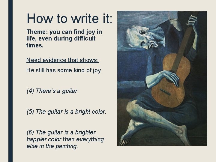 How to write it: Theme: you can find joy in life, even during difficult