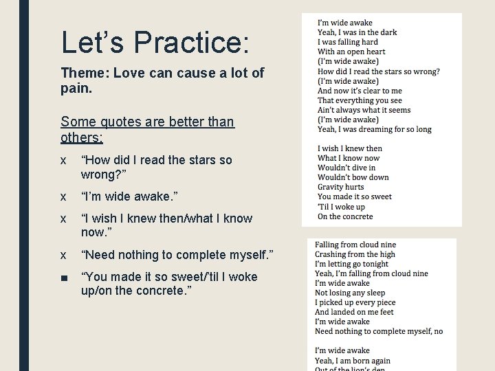 Let’s Practice: Theme: Love can cause a lot of pain. Some quotes are better