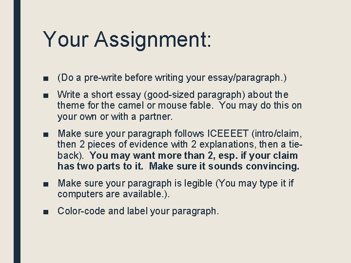 Your Assignment: ■ (Do a pre-write before writing your essay/paragraph. ) ■ Write a