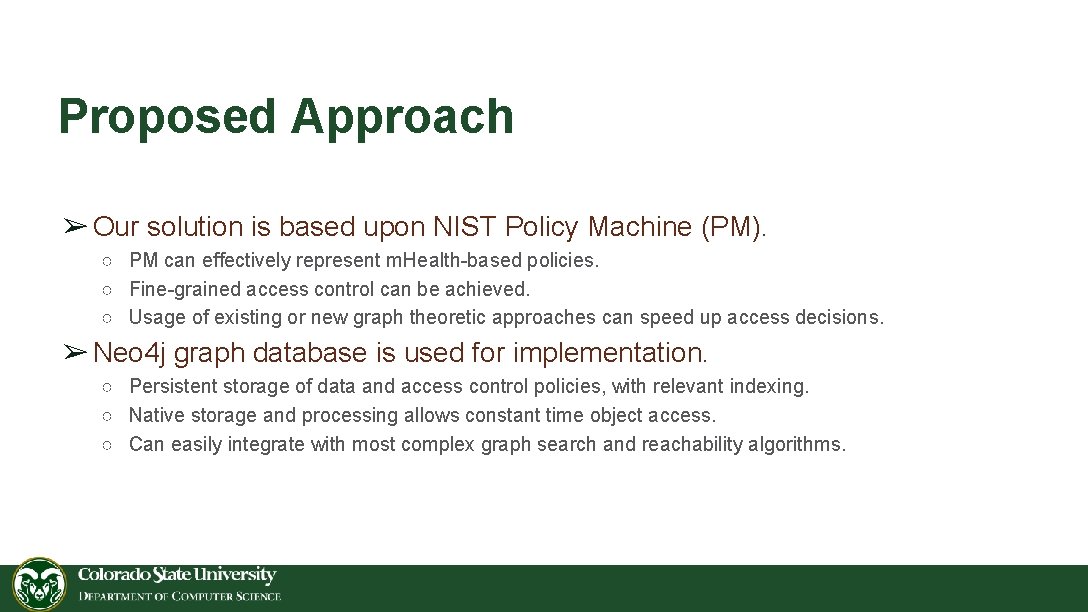 Proposed Approach ➢ Our solution is based upon NIST Policy Machine (PM). ○ PM
