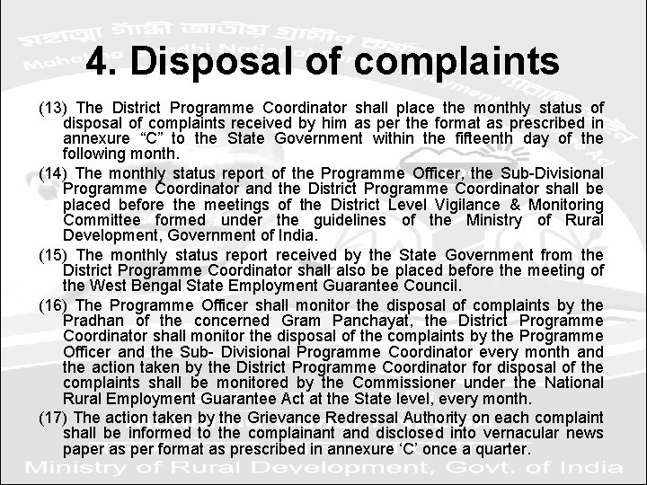 4. Disposal of complaints (13) The District Programme Coordinator shall place the monthly status