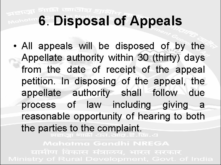 6. Disposal of Appeals • All appeals will be disposed of by the Appellate