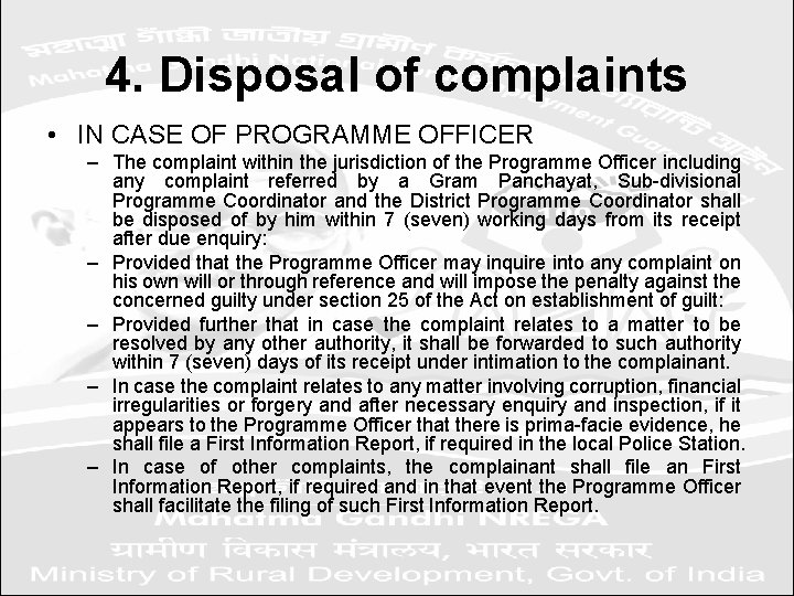 4. Disposal of complaints • IN CASE OF PROGRAMME OFFICER – The complaint within