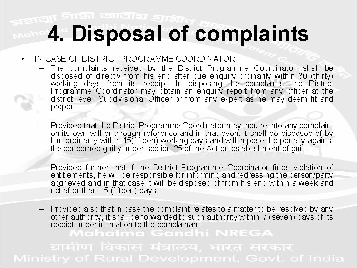 4. Disposal of complaints • IN CASE OF DISTRICT PROGRAMME COORDINATOR – The complaints