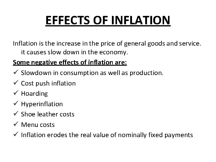 EFFECTS OF INFLATION Inflation is the increase in the price of general goods and