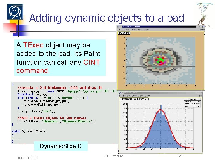 Adding dynamic objects to a pad A TExec object may be added to the