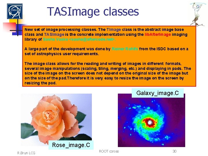 TASImage classes New set of image processing classes. The TImage class is the abstract