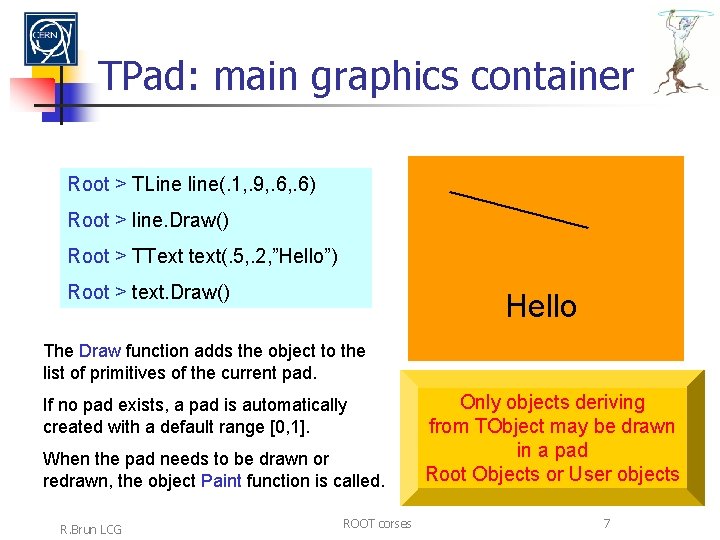 TPad: main graphics container Root > TLine line(. 1, . 9, . 6) Root
