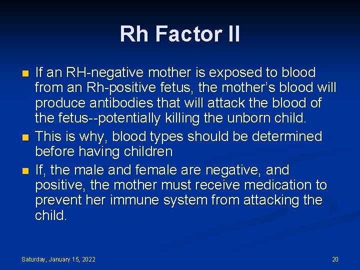 Rh Factor II n n n If an RH-negative mother is exposed to blood