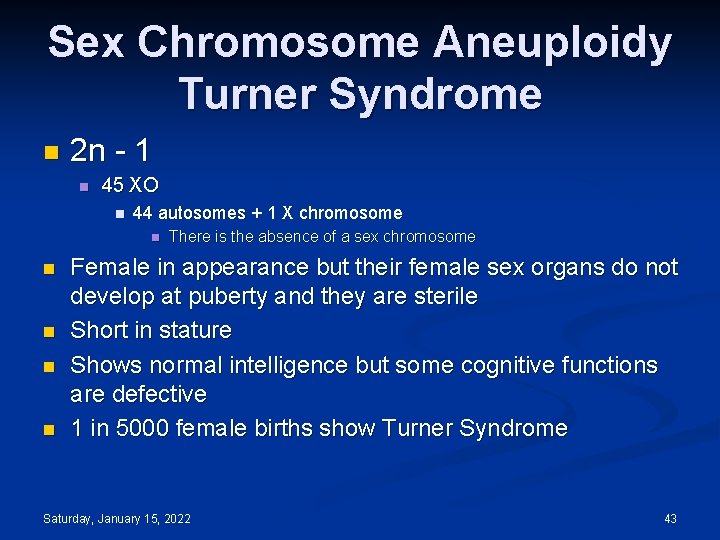 Sex Chromosome Aneuploidy Turner Syndrome n 2 n - 1 n 45 XO n