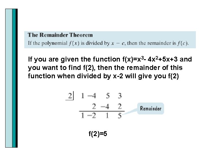 If you are given the function f(x)=x 3 - 4 x 2+5 x+3 and
