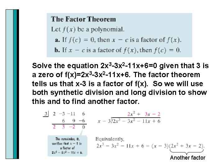 Solve the equation 2 x 3 -3 x 2 -11 x+6=0 given that 3