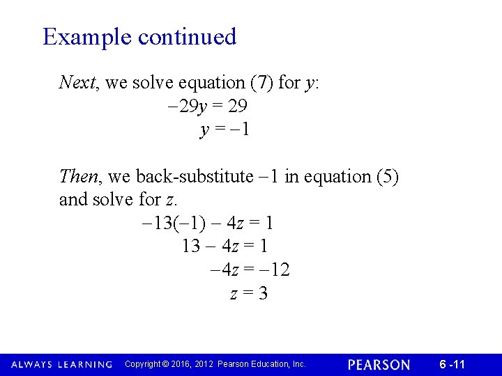 Example continued Next, we solve equation (7) for y: 29 y = 29 y