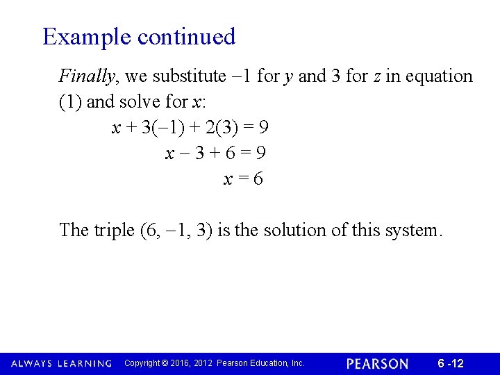 Example continued Finally, we substitute 1 for y and 3 for z in equation