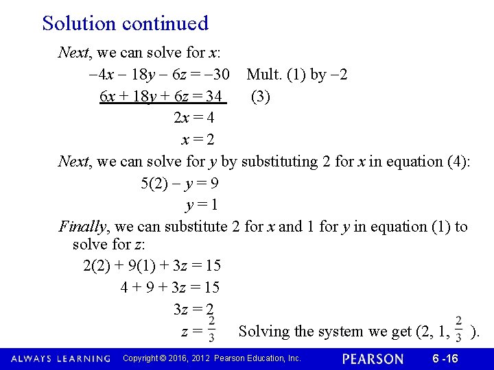 Solution continued Next, we can solve for x: 4 x 18 y 6 z