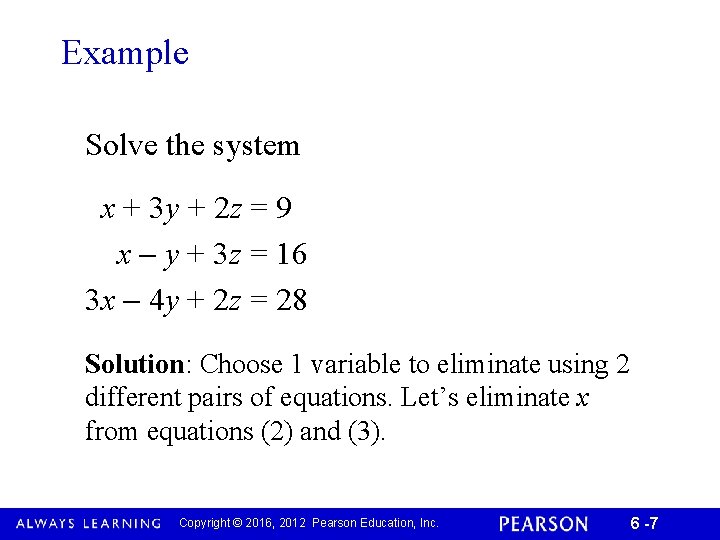 Example Solve the system x + 3 y + 2 z = 9 x