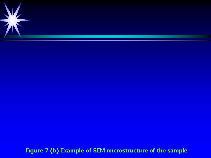 Figure 7 (b) Example of SEM microstructure of the sample 