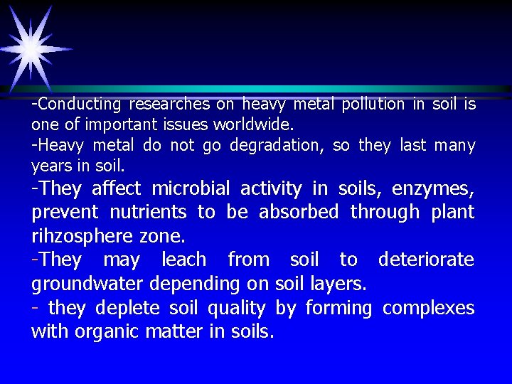-Conducting researches on heavy metal pollution in soil is one of important issues worldwide.
