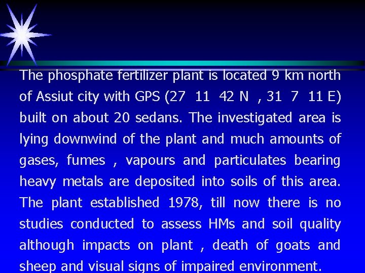 The phosphate fertilizer plant is located 9 km north of Assiut city with GPS