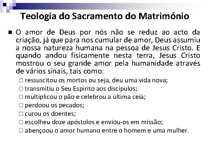 Teologia do Sacramento do Matrimónio n O amor de Deus por nós não se