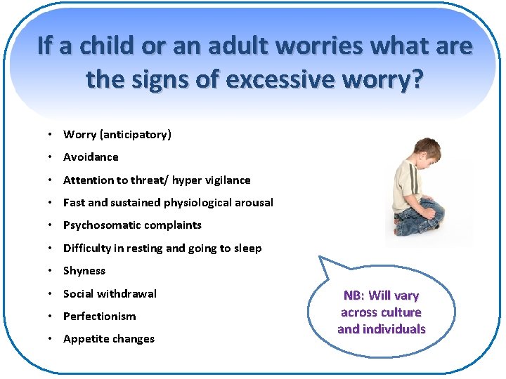 If a child or an adult worries what are the signs of excessive worry?