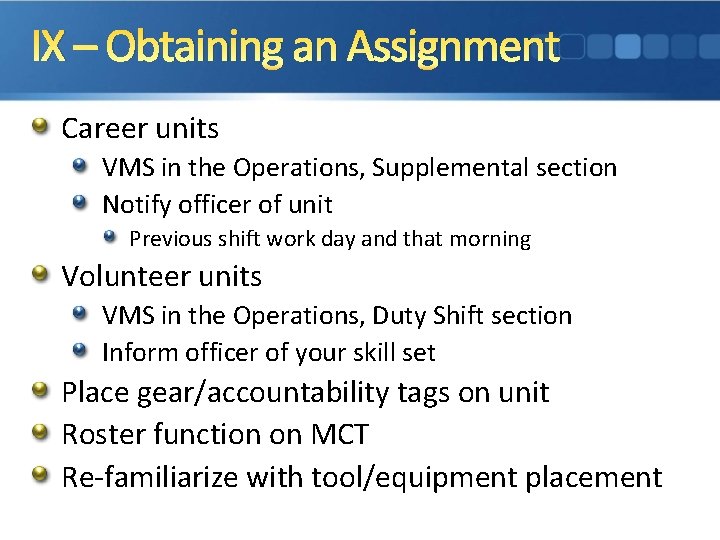 IX – Obtaining an Assignment Career units VMS in the Operations, Supplemental section Notify