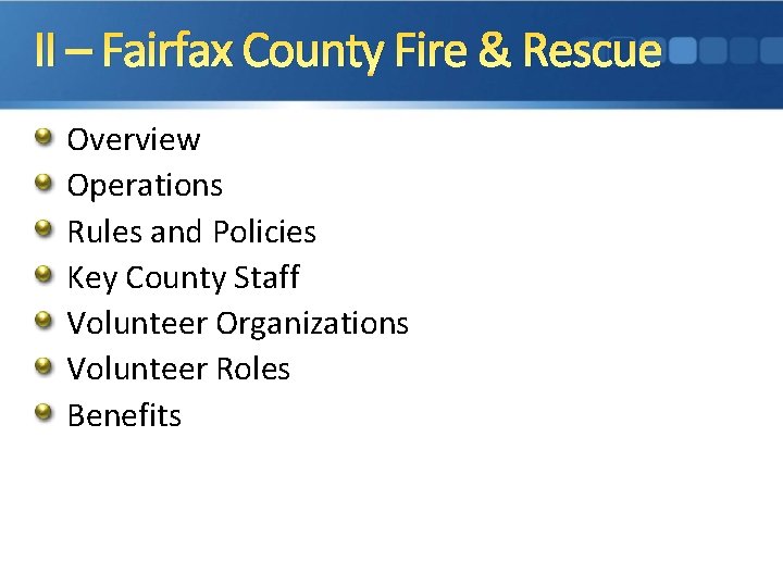 II – Fairfax County Fire & Rescue Overview Operations Rules and Policies Key County