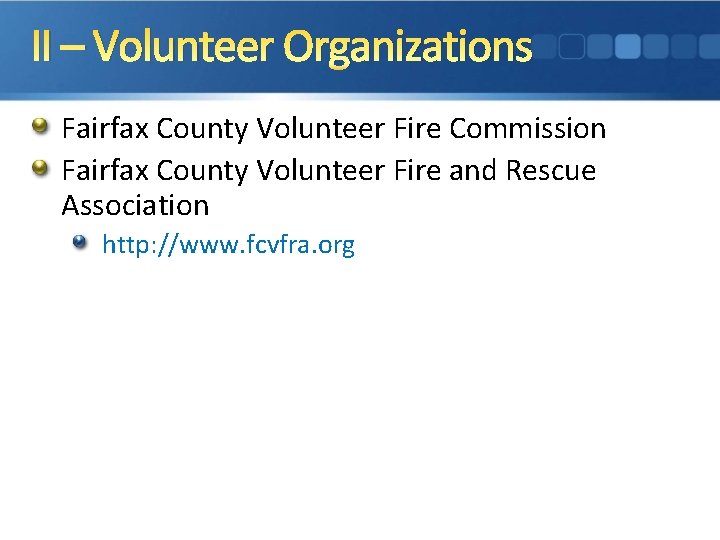 II – Volunteer Organizations Fairfax County Volunteer Fire Commission Fairfax County Volunteer Fire and