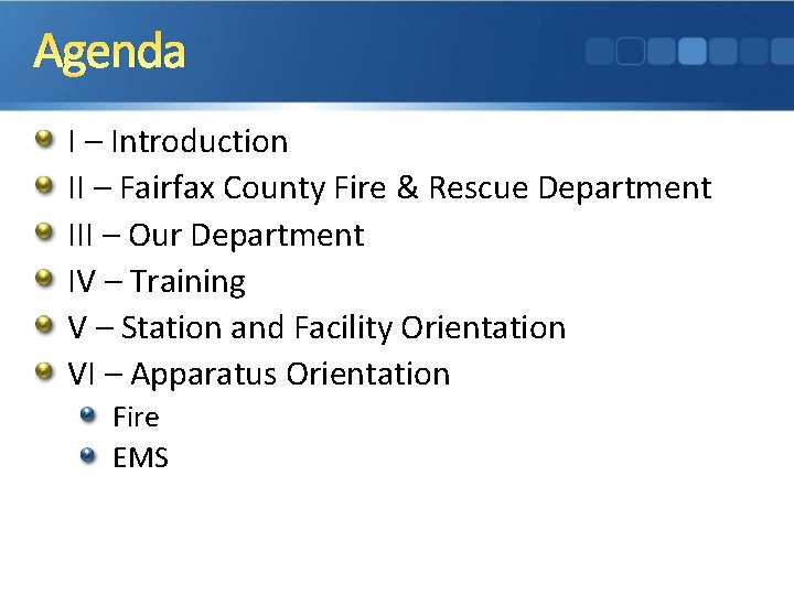 Agenda I – Introduction II – Fairfax County Fire & Rescue Department III –