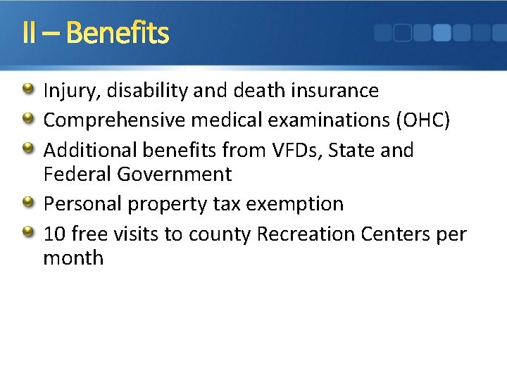 II – Benefits Injury, disability and death insurance Comprehensive medical examinations (OHC) Additional benefits