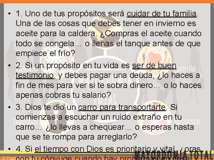  • 1. Uno de tus propósitos será cuidar de tu familia. Una de