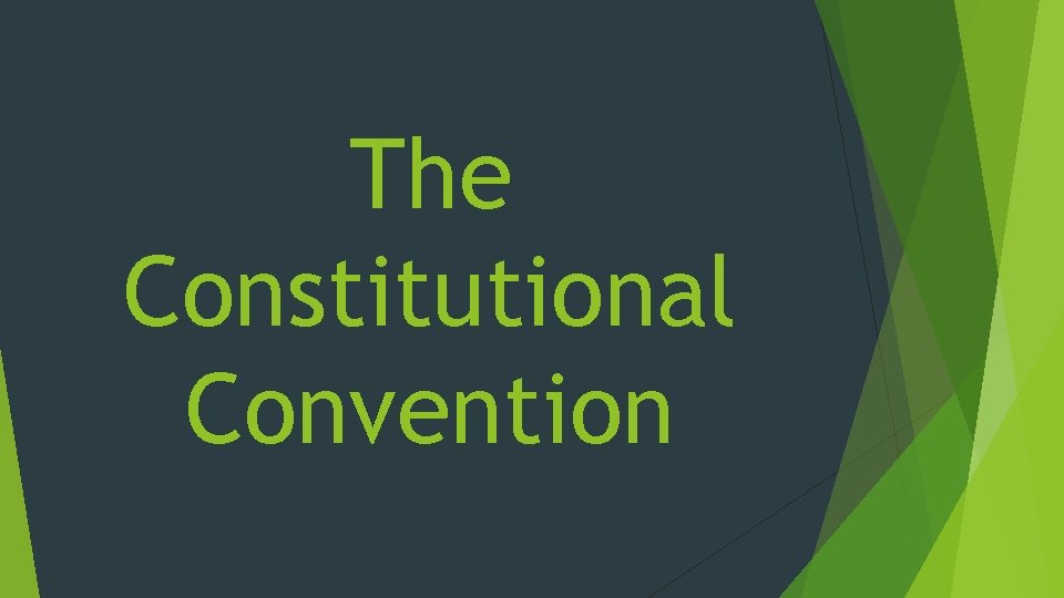The Constitutional Convention 