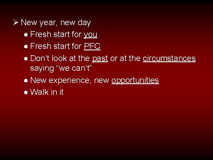 Ø New year, new day ● Fresh start for you ● Fresh start for