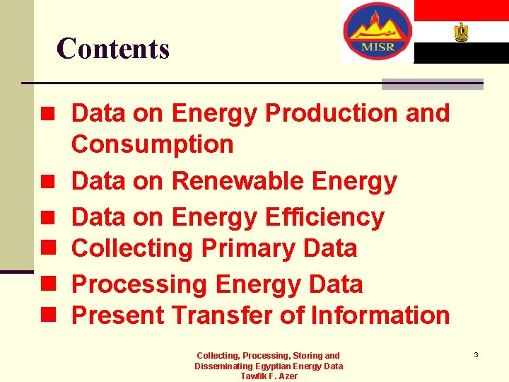 Contents n Data on Energy Production and n n n Consumption Data on Renewable