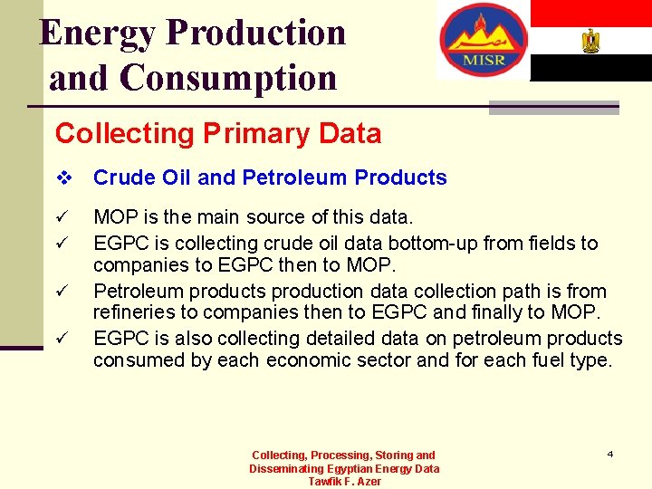 Energy Production and Consumption Collecting Primary Data v Crude Oil and Petroleum Products ü
