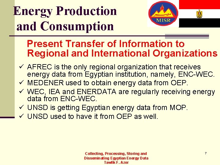 Energy Production and Consumption Present Transfer of Information to Regional and International Organizations ü