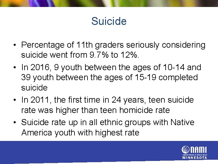 Suicide • Percentage of 11 th graders seriously considering suicide went from 9. 7%
