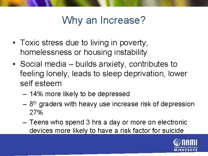 Why an Increase? • Toxic stress due to living in poverty, homelessness or housing