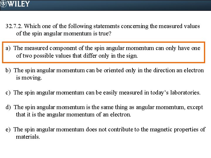 32. 7. 2. Which one of the following statements concerning the measured values of