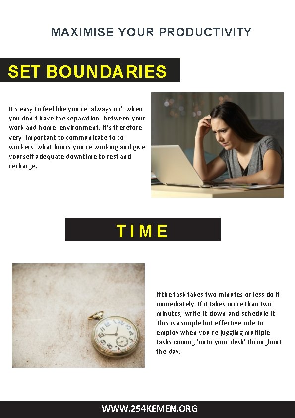 MAXIMISE YOUR PRODUCTIVITY SET BOUNDARIES It's easy to feel like you're 'always on' when