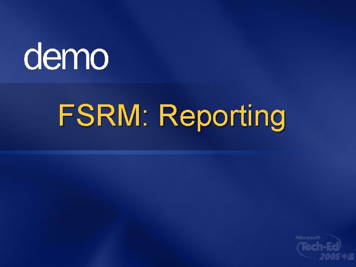 FSRM: Reporting FSRM: Reporting
